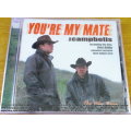 DIE CAMPBELLS Youre My Mate CD SOUTH AFRICA Cat# SELBCD413