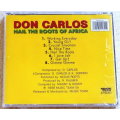 DON CARLOS Hail the Roots of Africa SOUTH AFRICA Cat# CDNER008