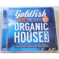 GOLDFISH Present Organic House 3   2xCD  SOUTH AFRICA Cat# CDSSP3341
