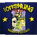 THE OFFSPRING Want You Bad CD Single Europe Cat#  COL 670743 2