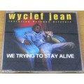 WYCLEF JEAN We Trying to Stay Alive (SHELF Z Box 12]