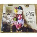 TRACY THORN Love and the Opposite CD