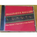 IMAGINATIVE BALLADS Nina Simone Stan Getz Gato Barbieri CD [Shelf G x 16]