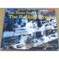 The BLUES ROOTS OF THE ROLLING STONES Digipak CD (msr]