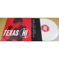 TEXAS Hi European Pressing 2021 WHITE VINYL LP RECORD
