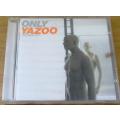 YAZOO Only Yazoo Best Of CD [Shelf G Box 12]