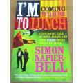 I`M GOING TO TAKE YOU TO LUNCH How WHAM! were sold to China SIMON NAPIER-BELL BOOK