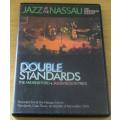 THE ANDREW FORD+ JASON REOLON TRIOS Jazz at the Nassau 10th Anniversary Concert DOUBLE STANDARDS DVD