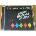 THE KELLY DEAL 6000 Boom! Boom! Boom! CD