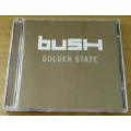 BUSH Golden State CD