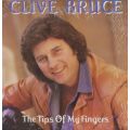 CLIVE BRUCE - Tips of my Fingers - South African Vinyl Album - CBKE(E)7080