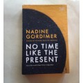 Nadine Gordimer, No Time Like The Present.  First Edition
