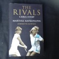 The Rivals By Johnette Howard Chris Everett and Martian Navratilova. First Edition