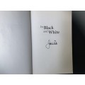 In Black and White, First Edition, SIGNED copy, The Jake White Story with Craig Ray