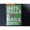 Bats Balls & Bails by Les Scott