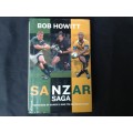 Sanzar Saga by Bob Howitt, First Edition  Ten Years of the Super 12