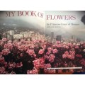 My Book of Flowers Princess a Grace of Monaco, First Edition