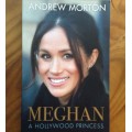 Meghan, A Hollywood Princess by Andrew Morton,