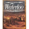 Waterloo, The Hundred Days by David Chandler, First Edition