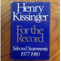 Henry Kissinger, For The Record