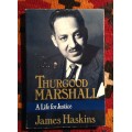 Thurgood Marshall, A Life for Justice by James Haskins