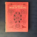 The Great War in Europe (vol IV) by Frank R. Cana F.R.G.S.   First Edition