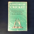 The History of Cricket by E.W. Swanton, 1962, First Edition