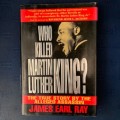 Who Killed Martin Luther King by James Earl Ray, First Edition  The true story.