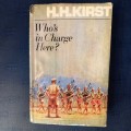 Who's in Charge Here by H. H. Kirst, 1971, First Edition