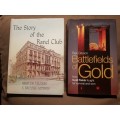 The Story of the Rand Club and Battlefields of Gold, First Editions, set of 2 books R450