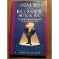 Memoirs of a recovering autocrat, First Edition, by Richard W. Hallstein, First Edition