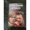 Tom Rubython,  In the Name of Glory 1976, First Edition  The Greatest ever sporting duel Formula I