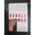 Bubble Man, Alan Greenspan and the missing 7 trillion dollars, First Edition