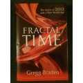 Fractal Time by Gregg Baden, First Edition