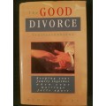 The Good Divorce by Constance Ahrons, First Edition