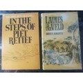 Piet Retief, In The steps of, AND Ladies in the Veld, First Editions! Set of two books for R595