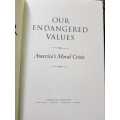 Our Endangered Values, America's moral crisis by Jimmy Carter, First Edition