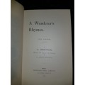 A Wanderer`s Rhyme 1905 First Edition