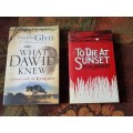 What David Knew by Patricia Glyn Signed copy and To Die at Sunset Elsa Joubert, two books for R650