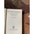 Atlantic Meeting by H. V. Morton, First Edition, an account of Mr Churchill's voyage in H.M.S.