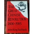 The Great Chinese Revolution, First Edition, 1800-1985 by John King Fairbank