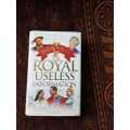 Royal Useless Information, First Edition by Noel Botham & Bruce Montague