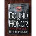 Bound by Honour, First Edition by Bill Bonanno