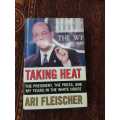 Taking Heat, First Edition by Ari Fleischer