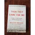 Then They Came for Me, First Edition by Mazair Bahari with Aimee Molloy