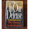 In Our Defense, First Edition by Ellen Alderman and Caroline Kennedy.