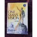 One Mans Vision by W. D. Gale, Cecil John Rhodes