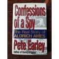 Confessions of a Spy, First Edition by Pete Earley.