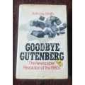 Goodbye Gutenberg, First Edition by Anthony Simpson