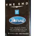 The End of Detroit, First Edition by Micheline Maynard